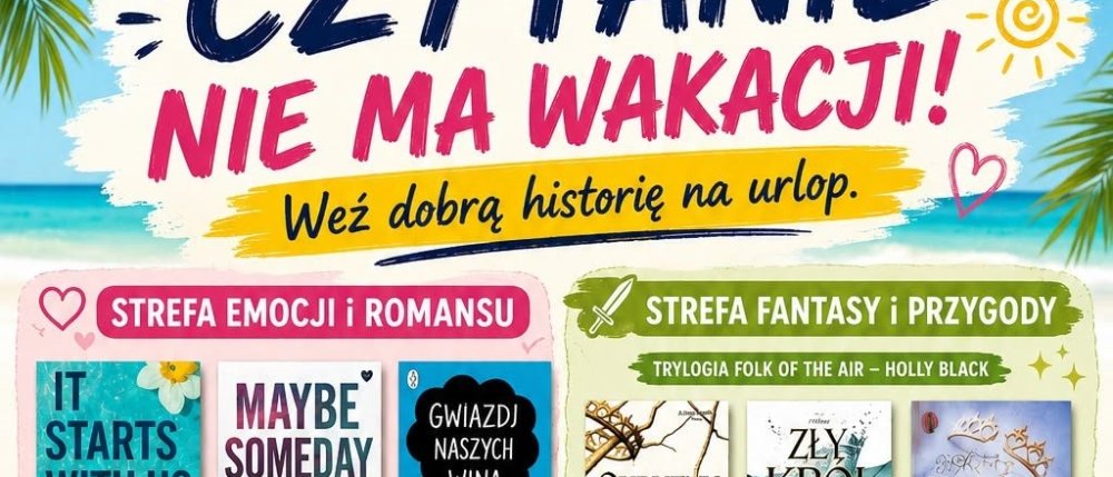 Wakacje z książką! Spakuj historię do plecaka!