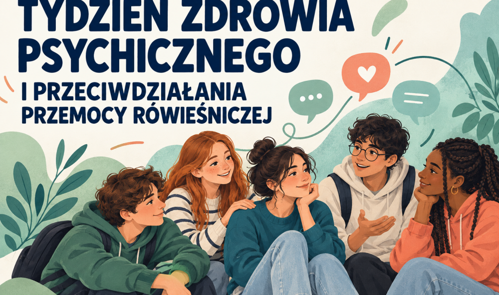 Tydzień zdrowia psychicznego i przeciwdziałania przemocy rówieśniczej